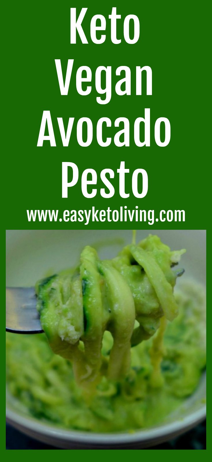 Easy Keto Vegan Avocado Pesto With Zucchini Noodles - Lazy Keto Meal